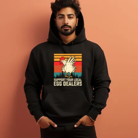 Men's Support Your Local Egg Dealers Graphics Printed Hoodies