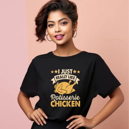 Women's I Just Realy Like Rotisserie Chicken Graphics Printed Oversized T-Shirt