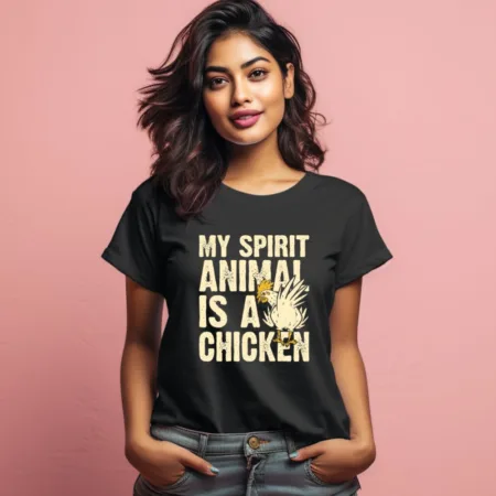 Women's My Spirit Animal Is A Chicken Graphics Printed T-Shirt