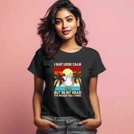 Women's I May Look Calm But In My Head Graphics Printed T-Shirt