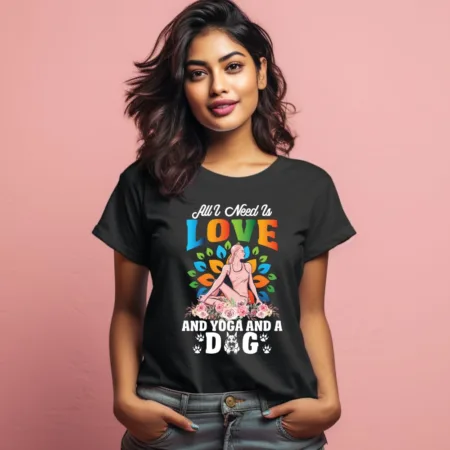 Women's All I Need Is Love And Yoga And A Dog Graphics Printed T-Shirt