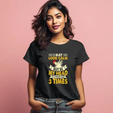 Women's I May Look Calm But In My Head Graphics Printed T-Shirt