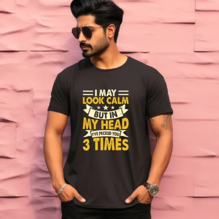 Men's I May Look Calm But In My Head Graphics Printed T-Shirt