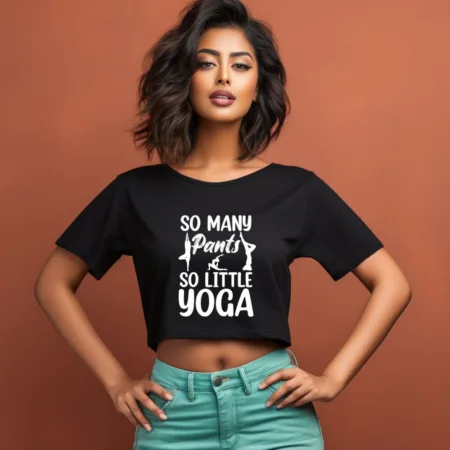 Women's So Many Pants So Little Yoga Graphics Printed Crop Tops
