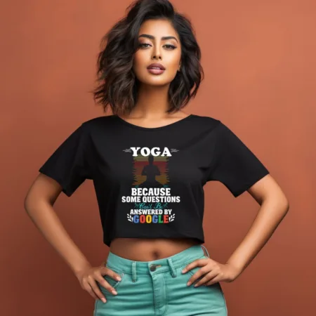 Women's Yoga Because Some Question Graphics Printed Crop Tops