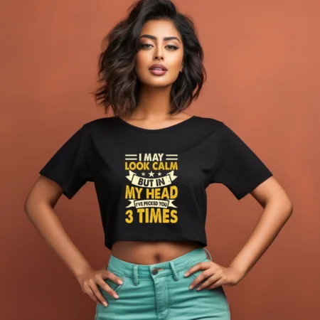 Women's I May Look Calm But In My Head Graphics Printed Crop Tops