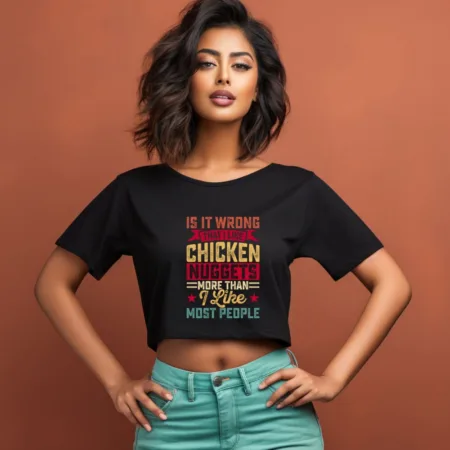 Women's Is It Wrong That I Like Chicken Nuggets Graphics Printed Crop Tops