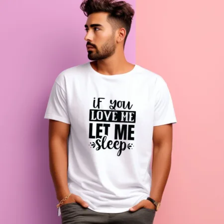Men's If You Love Me Let Me Sleep Graphics Printed T-Shirt