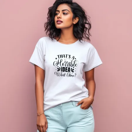 Women's That's A Horrible Idea What Time Graphics Printed T-Shirt