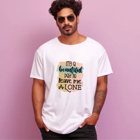 Men's It's A Beautiful Day To Leave Me Alone Graphics Printed Oversized T-Shirt