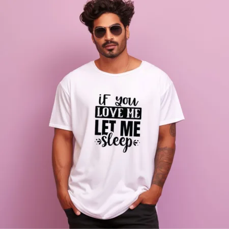 Men's If You Love Me Let Me Sleep Graphics Printed Oversized T-Shirt