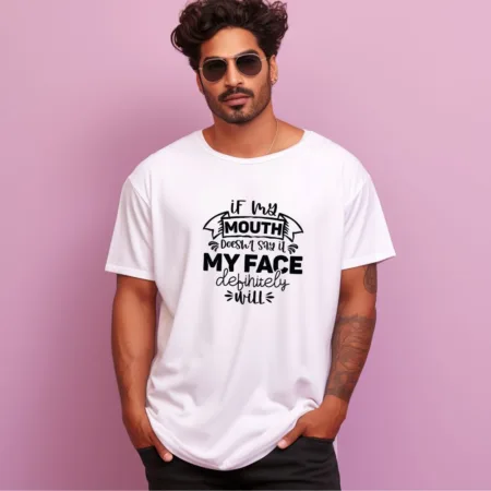 Men's If My Mouth Doesn't Say It My Face Defihitely Will Graphics Printed Oversized T-Shirt