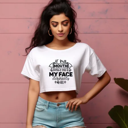 Women's If My Mouth Doesn't Say It My Face Defihitely Will Graphics Printed Crop Tops