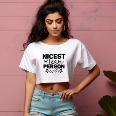 Women's Nicest Mean Person Ever Graphics Printed Crop Tops