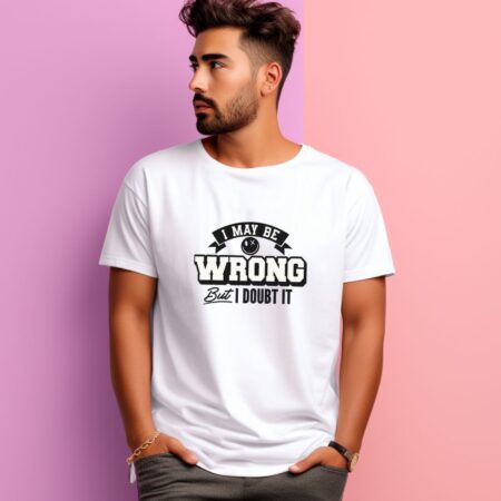 Men's  I May Be Wrong  Graphics Printed T-Shirt