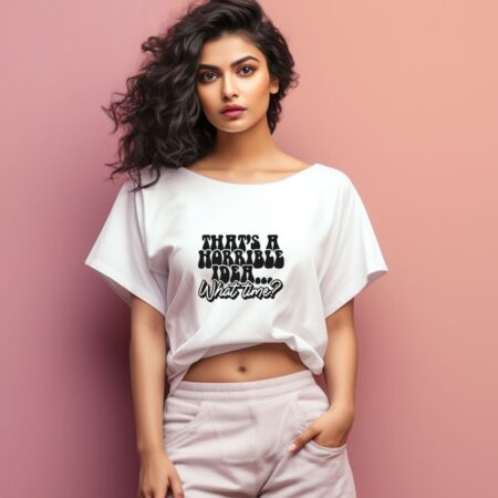 Women's That's A Horrible Idea Graphics Printed Oversized T-Shirt