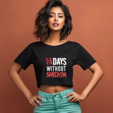 Women's 0 Days Without Sarcasm Graphics Printed Crop Tops