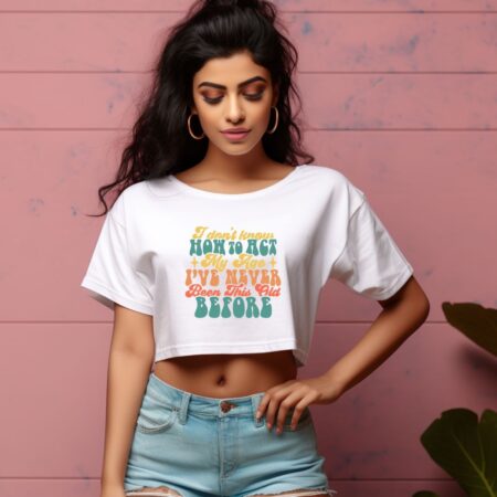 Women's I Don't Know How To Act My Age Graphics Printed Crop Tops