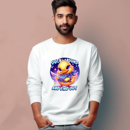 Men's Duck Around And Find Out Graphics Printed Full Sleeve T Shirt
