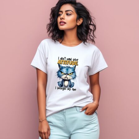 Women's I Don't Need Your Attitude Graphics Printed T-Shirt