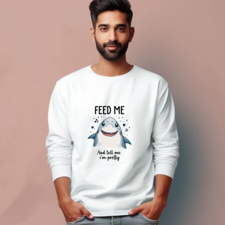 Men's Feed Me And Tell Me I'm Pretty Graphics Printed Full Sleeve T Shirt