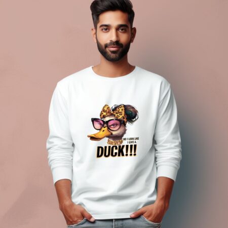 Men's Do You Look Like A Give A Duck Graphics Printed Full Sleeve T Shirt