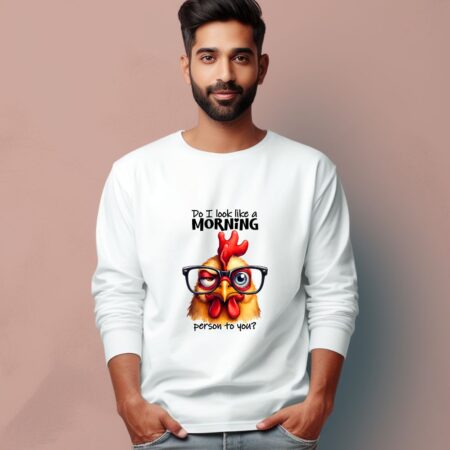 Men's Do I Look Like A Morning Person To You Graphics Printed Full Sleeve T Shirt